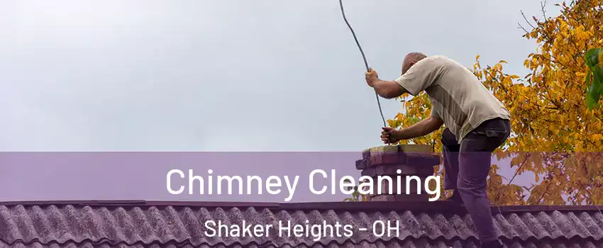 Chimney Cleaning Shaker Heights - OH