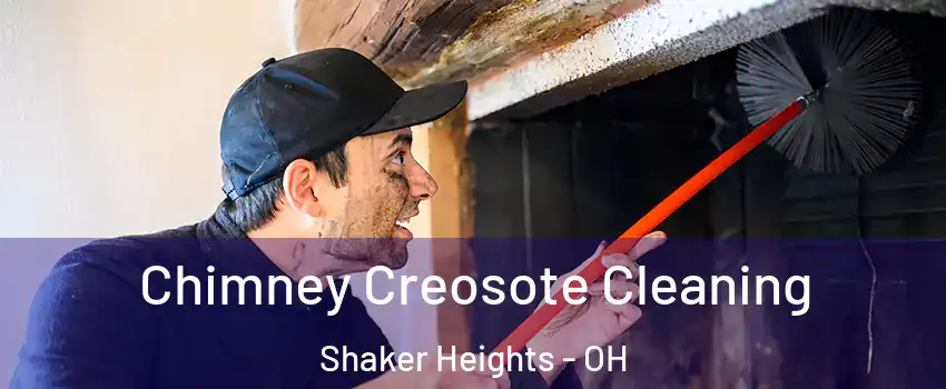 Chimney Creosote Cleaning Shaker Heights - OH