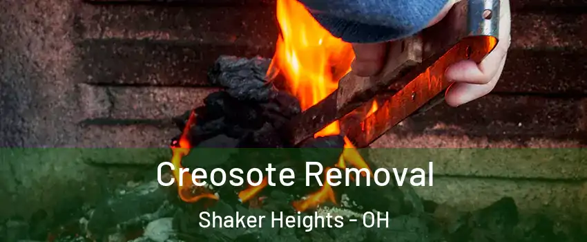  Creosote Removal Shaker Heights - OH
