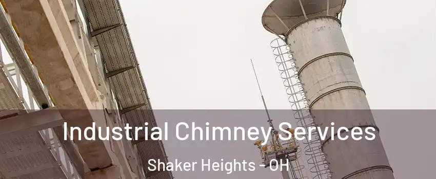  Industrial Chimney Services Shaker Heights - OH