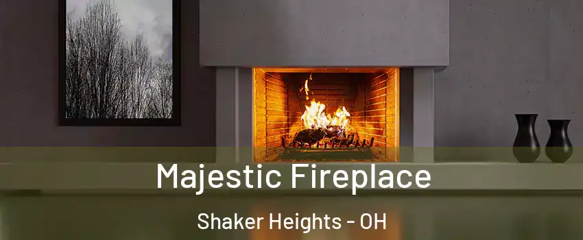  Majestic Fireplace Shaker Heights - OH