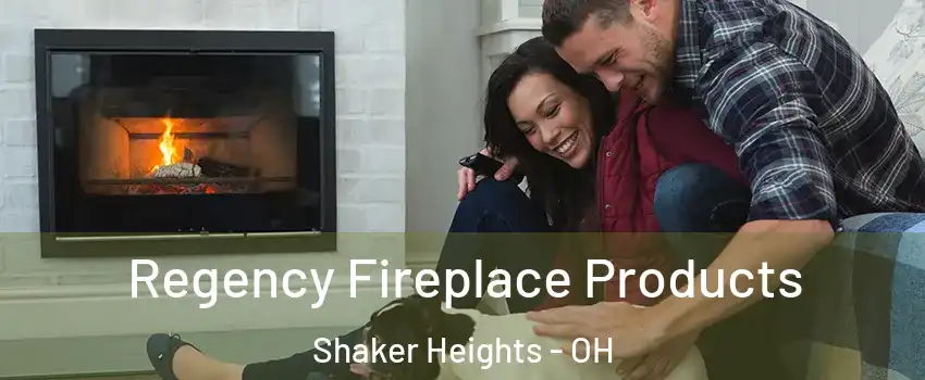  Regency Fireplace Products Shaker Heights - OH