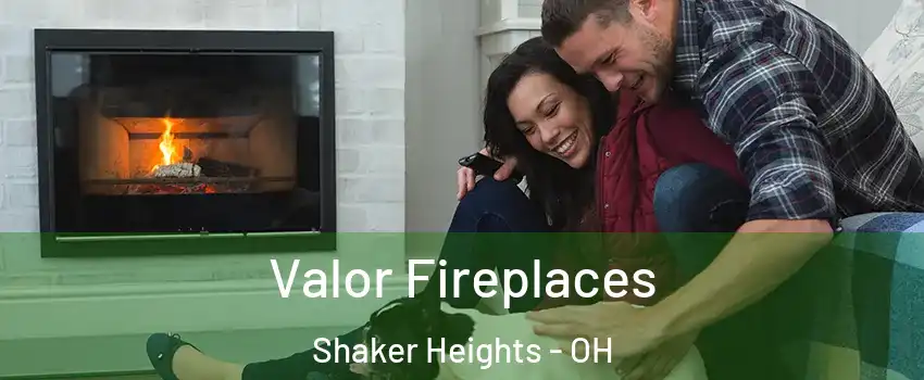  Valor Fireplaces Shaker Heights - OH